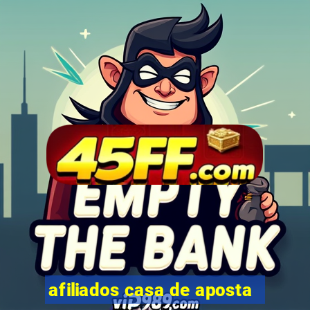 afiliados casa de aposta